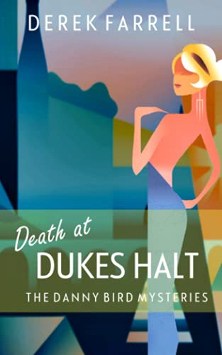 Stock image for Death At Dukes Halt (The Danny Bird Mysteries) for sale by WorldofBooks