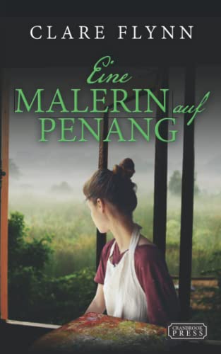 Stock image for Eine Malerin auf Penang (Penang Historischer Roman, Band 3) for sale by medimops