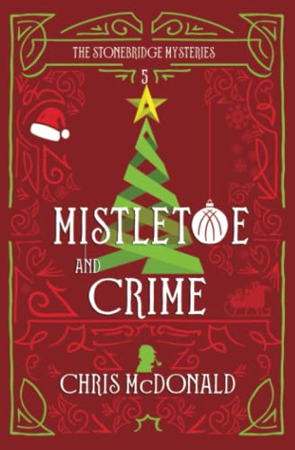 Stock image for Mistletoe and Crime: A modern cosy mystery with a classic crime feel for sale by ThriftBooks-Atlanta