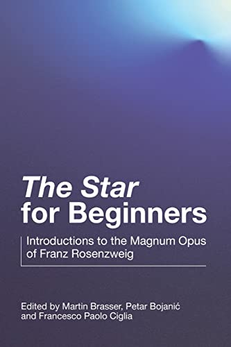 Imagen de archivo de The Star" for Beginners: Introductions to the Magnum Opus of Franz Rosenzweig a la venta por GreatBookPrices