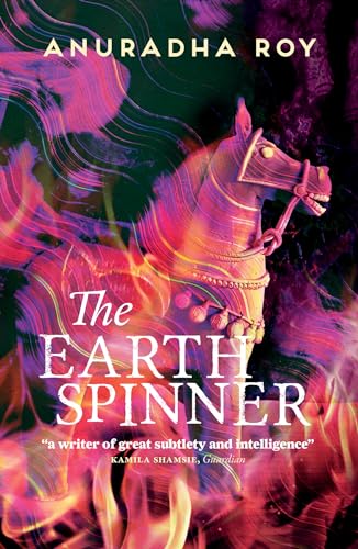 Stock image for The Earthspinner: Anuradha Roy for sale by WorldofBooks