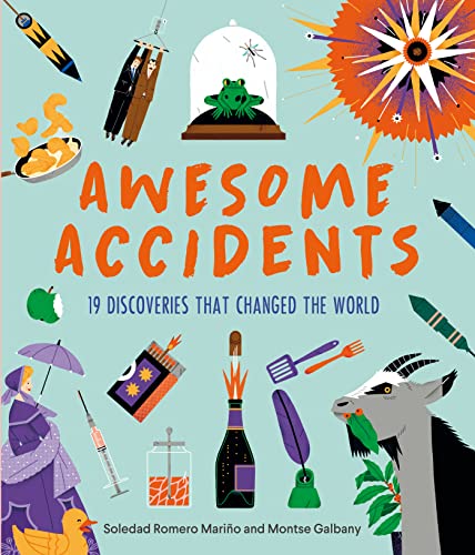 9781914519208: Awesome Accidents: 19 Discoveries that Changed the World