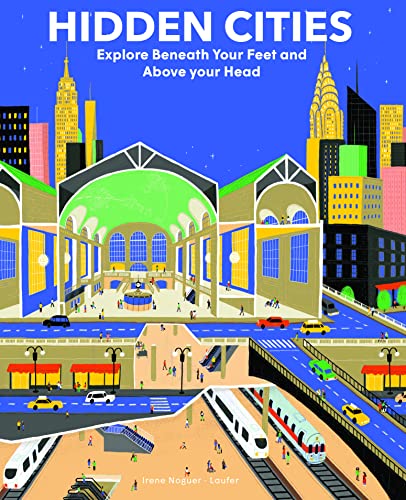 Beispielbild fr Hidden Cities Explore beneath your feet and above your head zum Verkauf von Lakeside Books