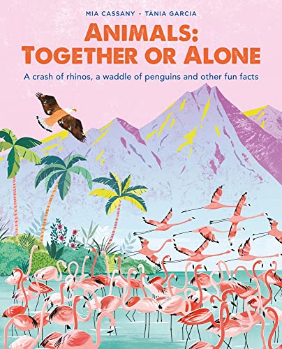 Beispielbild fr Animals: Together or Alone: A crash of rhinos, a waddle of penguins and other fun facts zum Verkauf von Housing Works Online Bookstore