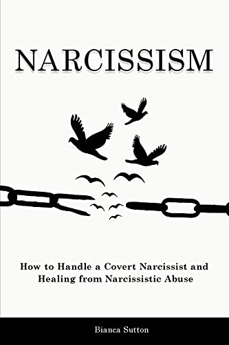 Imagen de archivo de Narcissism: How to Handle a Covert Narcissist and Healing from Narcissistic Abuse a la venta por Big River Books