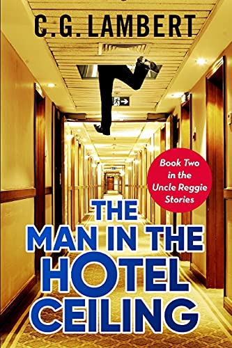 Stock image for The Man In The Hotel Ceiling for sale by Lucky's Textbooks