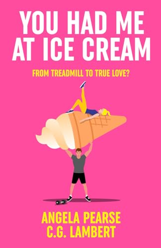 Stock image for You Had Me at Ice Cream: A deliciously funny, friends to lovers rom-com for sale by GF Books, Inc.