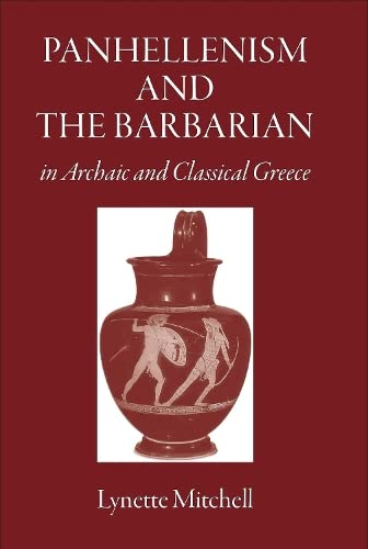 Imagen de archivo de Panhellenism and the Barbarian in Archaic and Classical Greece a la venta por Blackwell's