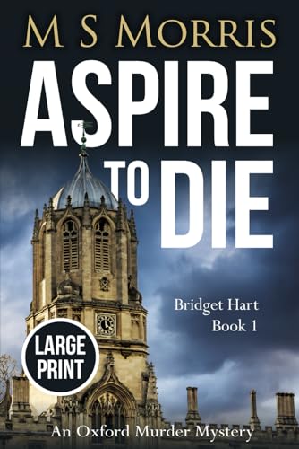 

Aspire to Die (Large Print): An Oxford Murder Mystery (Bridget Hart)