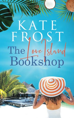 Stock image for The Love Island Bookshop: (A Romantic Escape Book) for sale by Books Unplugged