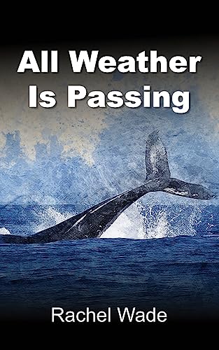 Stock image for All Weather Is Passing for sale by WorldofBooks