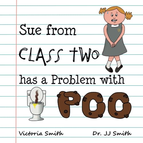 Stock image for Sue From Class Two Has A Problem with Poo for sale by PBShop.store US