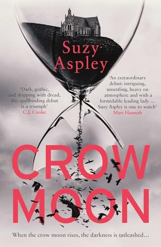 Imagen de archivo de Crow Moon: The atmospheric, chilling debut thriller that everyone is talking about . first in an addictive, enthralling series a la venta por THE SAINT BOOKSTORE