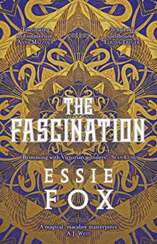 Beispielbild fr The Fascination: The INSTANT SUNDAY TIMES BESTSELLER . This year's most bewitching, beguiling Victorian gothic novel zum Verkauf von WorldofBooks