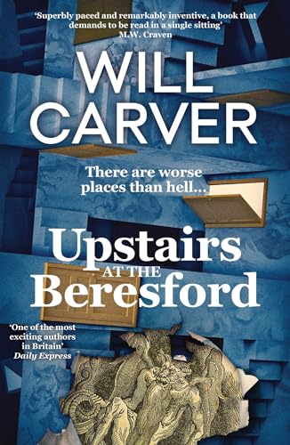 9781914585920: Upstairs at the Beresford: The devilishly dark, explosive prequel to cult bestselling author Will Carver's The Beresford