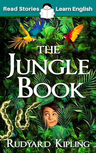Stock image for The Jungle Book: Elementary, Level A1+: A story at your level, to help you improve your English without extra studying for sale by GF Books, Inc.