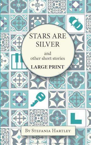 Stock image for Stars Are Silver: humorous and heartwarming short stories, in Very Large Print for sale by ThriftBooks-Dallas