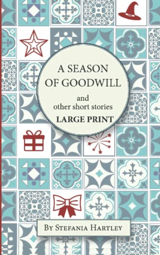 9781914606168: A Season of Goodwill: Extra-Large Print, Easy-to-Read, 10 Humorous and Heartwarming Short Stories for Christmas and New Year (Sicilian Stories)