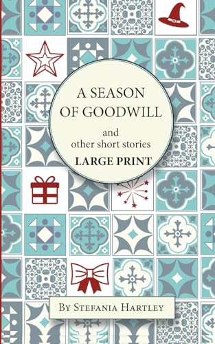 Stock image for A Season of Goodwill: Extra-Large Print, Easy-to-Read, 10 Humorous and Heartwarming Short Stories for Christmas and New Year (Sicilian Stories) for sale by SecondSale