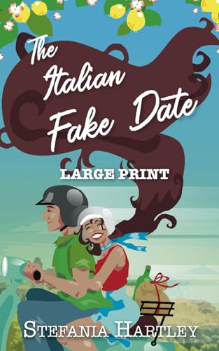 Beispielbild fr The Italian Fake Date: an extra-large print sweet romance full of heart and family, set in Italy (The Calabrian Coast Series) zum Verkauf von Blue Vase Books