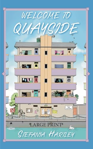 Beispielbild fr Welcome to Quayside: Extra-Large Print, Easy-to-Read, 31 Humorous and Romantic Short Stories about Community, Family and City Life, set in a London Block of Flats zum Verkauf von AwesomeBooks