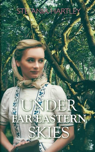 Stock image for Under Far Eastern Skies: a historical romance novella set in 1930s Singapore for sale by GreatBookPrices
