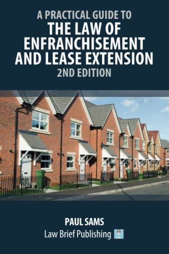 Stock image for A Practical Guide to the Law of Enfranchisement and Lease Extension  " 2nd Edition for sale by WorldofBooks