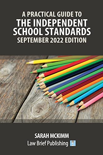 Stock image for A Practical Guide to the Independent School Standards  " September 2022 Edition for sale by WorldofBooks