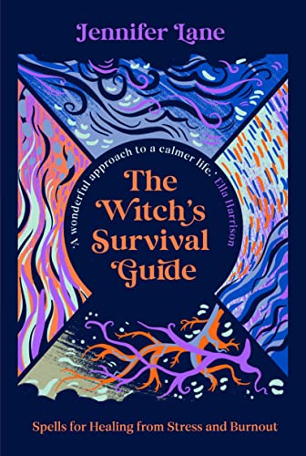 Stock image for The Witch's Survival Guide: Spells for Healing from Stress and Burnout : Spells for Stress and Burnout in a Modern World for sale by WorldofBooks