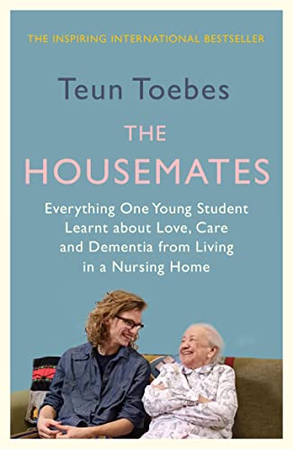 Beispielbild fr The Housemates: Everything One Young Student Learnt about Love, Care, and Dementia from Living in a Nursing Home zum Verkauf von WorldofBooks