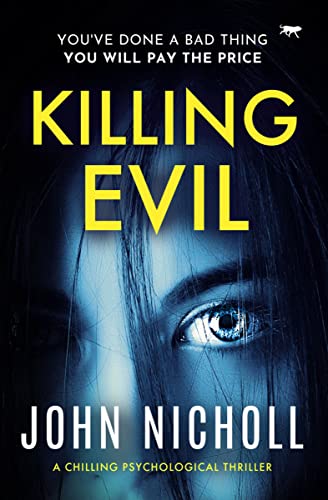 Stock image for Killing Evil: a chilling psychological thriller for sale by AwesomeBooks