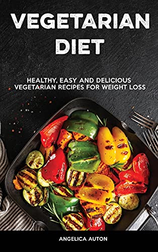 Beispielbild fr Vegetarian Cookbook: Healthy, Easy and Delicious Vegetarian Recipes for Weight Loss zum Verkauf von WorldofBooks