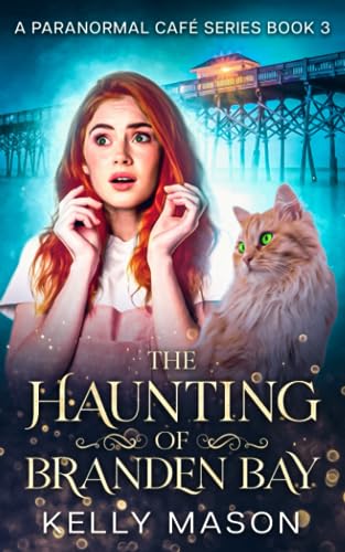 Beispielbild fr The Haunting of Branden Bay: A Ghost Cozy Mystery (Branden Bay Paranormal Cafe) zum Verkauf von SecondSale