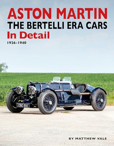 9781914929069: Aston Martin: The Bertelli Era Cars in Detail 1926-1940