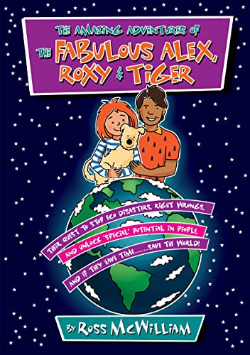 Stock image for The Amazing Adventures of the Fabulous Alex, Roxy and Tiger for sale by PBShop.store US
