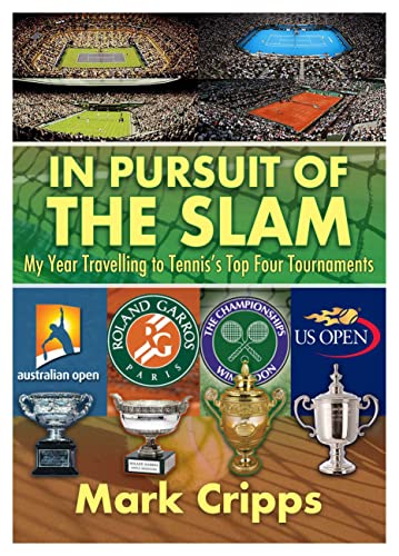 Beispielbild fr In Pursuit of the Slam: My Year Travelling to Tennis's Top Four Tournaments zum Verkauf von Monster Bookshop
