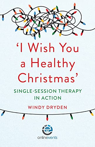 Stock image for I Wish You a Healthy Christmas': Single-Session Therapy in Action for sale by WorldofBooks