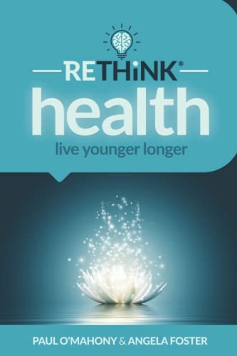 Beispielbild fr RETHiNK health: Live Younger Longer zum Verkauf von Reuseabook