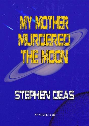 Beispielbild fr My Mother Murdered the Moon: 8 (NP Novella) zum Verkauf von Harry Righton