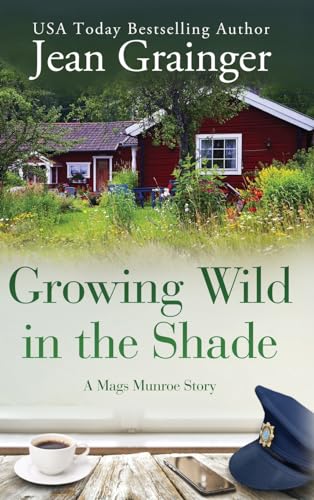 Stock image for Growing Wild in the Shade: A Mags Munroe Story (The Mags Munroe Series) for sale by Dream Books Co.