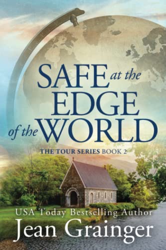 Stock image for Safe at the Edge of the World: The Tour Series Book 2 for sale by BuenaWave