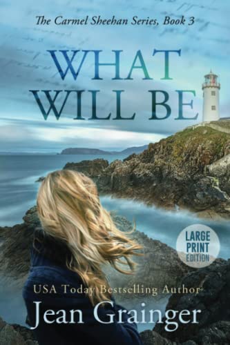 Stock image for What Will Be: The Carmel Sheehan Series Book 3 Large Print for sale by Better World Books