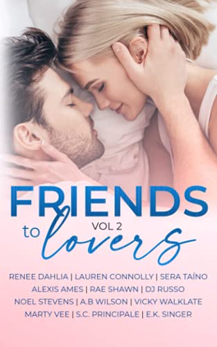 Beispielbild fr Friends to Lovers: A Steamy Romance Anthology Vol 2 zum Verkauf von ThriftBooks-Dallas