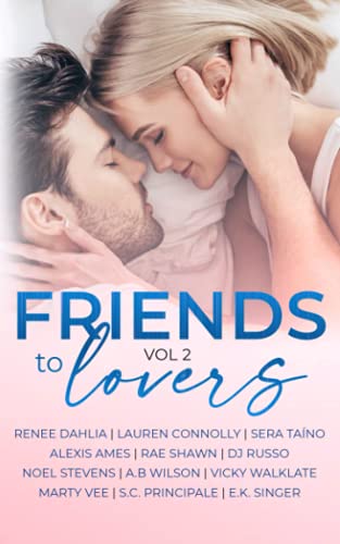 9781914959042: Friends to Lovers: A Steamy Romance Anthology Vol 2 (Romancing The Tropes)