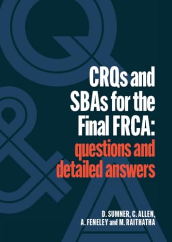 Beispielbild fr CRQs and SBAs for the Final FRCA: questions and detailed answers zum Verkauf von Monster Bookshop