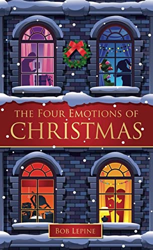 Beispielbild fr The Four Emotions of Christmas zum Verkauf von SecondSale