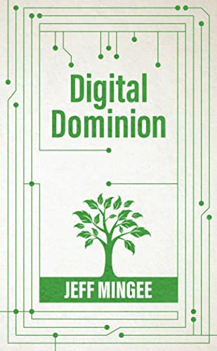 Stock image for Digital Dominion: Five Questions Christians Should Ask to Take Control of their Digital Devices for sale by SecondSale