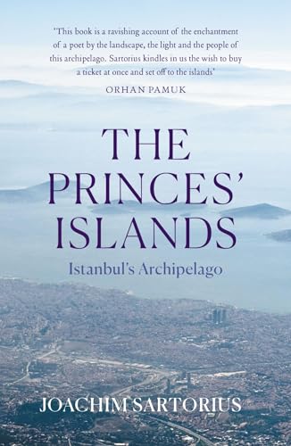 Imagen de archivo de Princes' Islands : Istanbul's Archipelago a la venta por GreatBookPrices