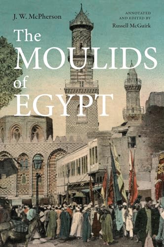 Stock image for The Moulids of Egypt: Egyptian Saints' Days (The Moulids of Egypt: Egyptian Saint's Day Festivals) for sale by WorldofBooks