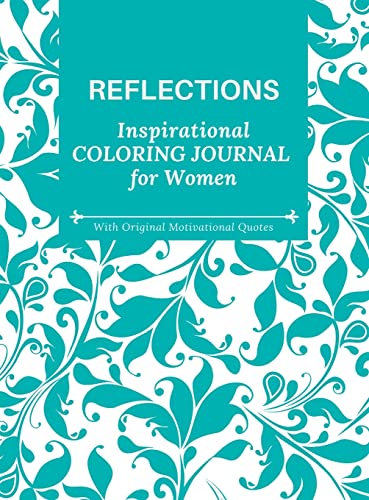 Stock image for Reflections: Inspirational Coloring Journal for Women With Motivational Quotes for sale by PlumCircle